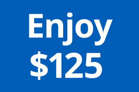 Enjoy $125